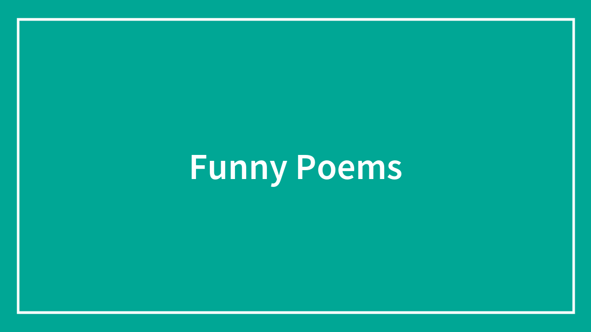 99 Funny Poems That Might Make Your Day Better