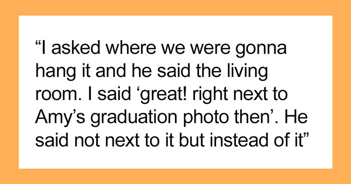 “AITA For Refusing To Take Down My Daughter’s Graduation Photo And Replace It With My Husband’s Graduation Photo?”