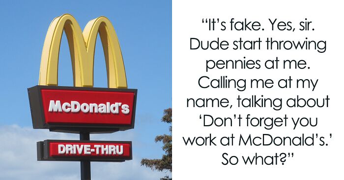 Not Only Does This Customer Try To Pay With A Fake $50 Bill, But Berates The McDonald’s Worker Who Doesn’t Accept It