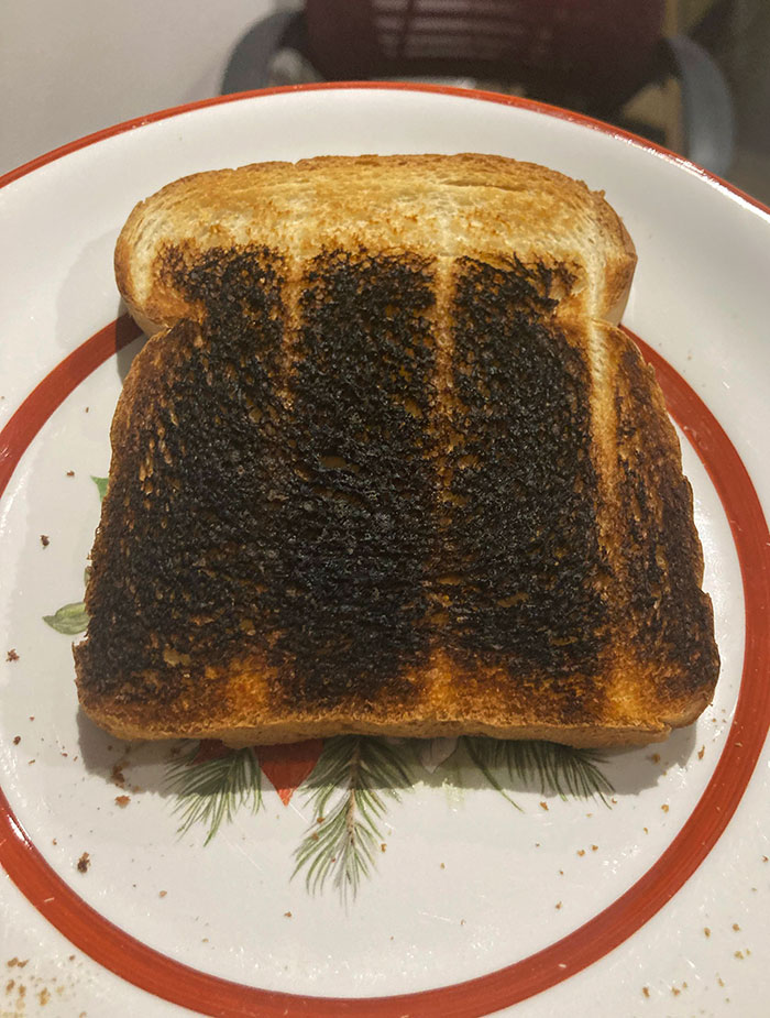 My Toaster Lets You Pick Six Different Levels Of How Toasted You Want Your Bread To Be. 6 Being The Most Toasted. This Was What I Got For Level 2