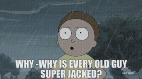 morty-why-is-every-old-guy-jacked-6317ae7e0b456.jpg