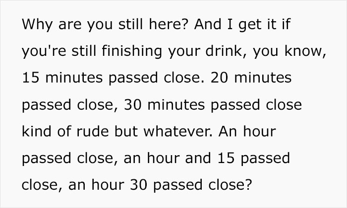 “This Is Why I Don’t Pick Up Shifts”: Server Rants About Entitled Customers Who Stay Over An Hour Past Closing Time