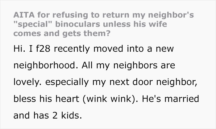 "Do I refuse to return my neighbor's 'special' binoculars until his wife comes and gets them?"