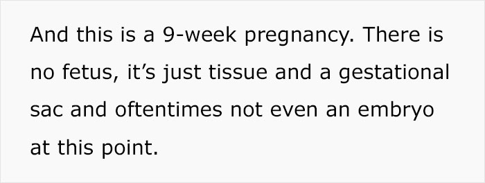 Some Anti-Abortion Folks Were Not Ready To See That A Pregnancy At 6 Weeks Doesn’t Have A Growing Embryo And Is Only Bodily Tissue
