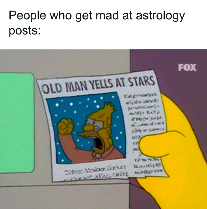 People who get mad at astrology posts Abraham Simpson yelling at stars meme