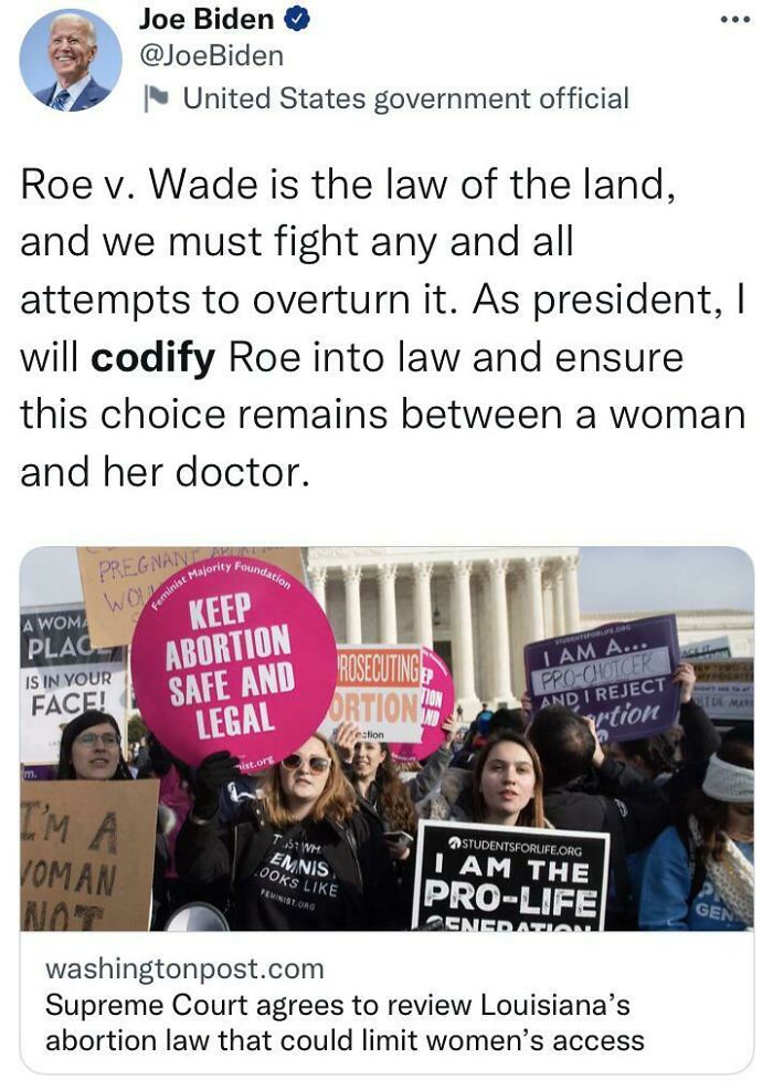 I’m So Glad Joe Biden Codified Roe vs. Wade Like He Said He Would, Things Could’ve Been Bad Otherwise