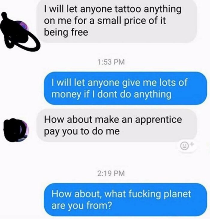 I’m Willing To Let Anyone Tattoo Me For The Small Price Of It Being Free