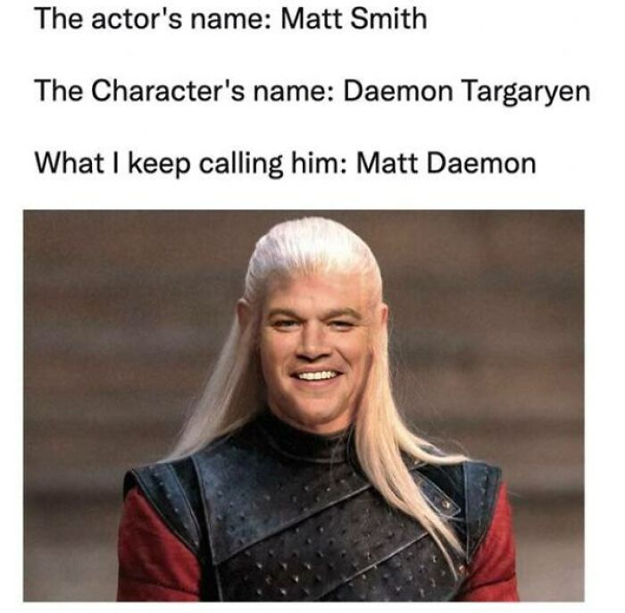 House of the Dragon meme with character Daemon Targaryen humorously misnamed as Matt Daemon.