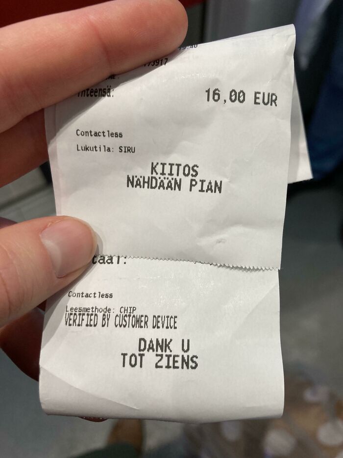 I Got My Receipt In Finnish And My Sister Got Hers In Dutch From The Same Restaurant In Amsterdam