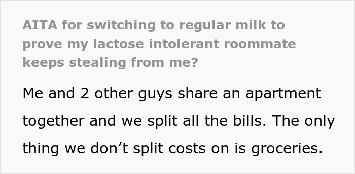 Guy Switches To Regular Milk To Prove His Lactose Intolerant Roommate Is Stealing His Food Guy Switches To Regular Milk To Prove His Lactose Intolerant Roommate Is Stealing His Food