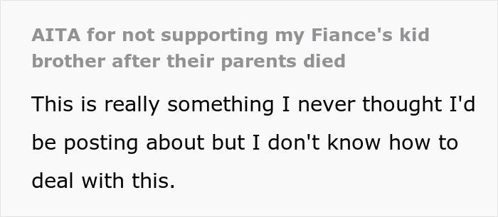 Woman Refuses To Financially Support Fiancé’s Younger Brother Who’s Just Lost His Parents, Dumps Him After His Ultimatum