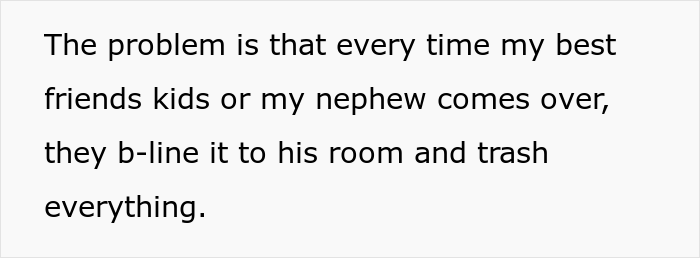 Mom Puts A Lock On Her 4-Y.O. Son's Door To Not Let Her Friends' And Relatives' Kids Destroy His Favorite Toys Mom Puts A Lock On Her 4-Y.O. Son's Door To Not Let Her Friends' And Relatives' Kids Destroy His Favorite Toys