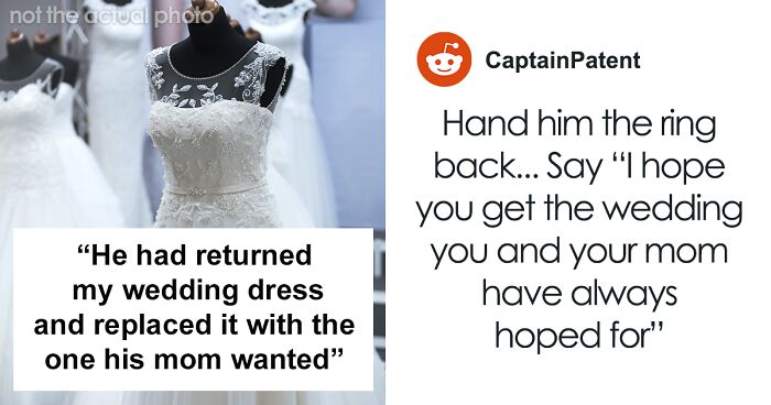 Man Returns His Fiancée’s Wedding Dress To Respect His Mom’s “Vision”, Gets Screamed At