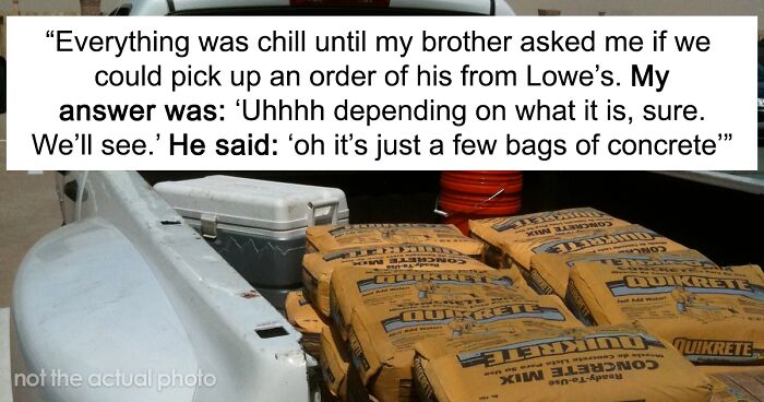 Family Drama Ensues After Brother Refused To Lend His Sibling His New Truck To Transport 3,000 Lb. Of Concrete