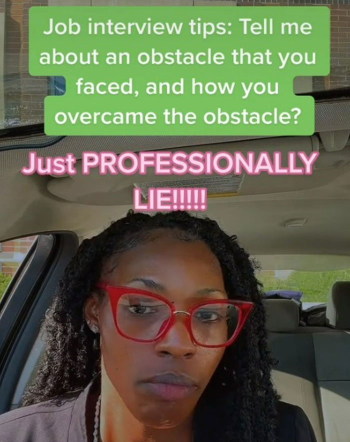 “Tell Me About An Obstacle That You Faced”: Life Coach Tells Job Seekers To "Professionally Lie" During Job Interviews