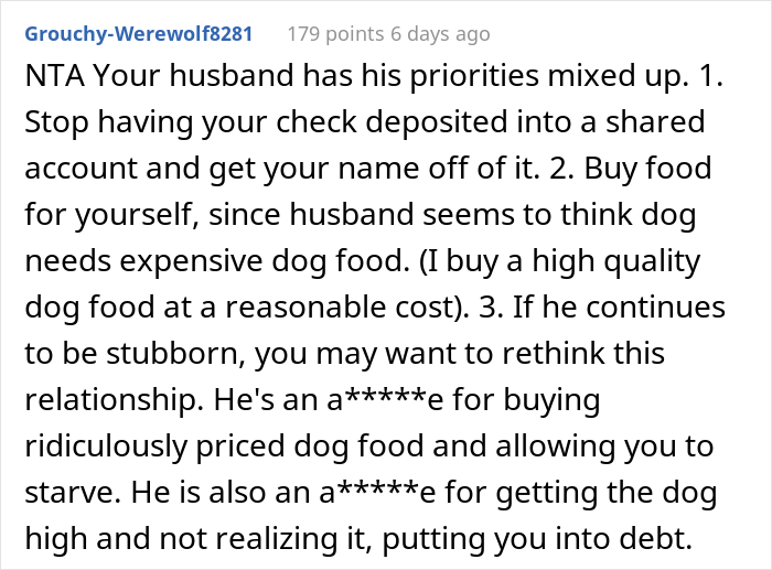 Woman Asks If She Is Being Selfish For Wanting Her Husband’s Dog Gone When It Ate Her Food She Got For The First Time In 2 Days