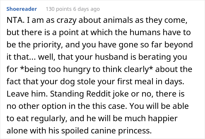 Woman Asks If She Is Being Selfish For Wanting Her Husband’s Dog Gone When It Ate Her Food She Got For The First Time In 2 Days Woman Asks If She Is Being Selfish For Wanting Her Husband’s Dog Gone When It Ate Her Food She Got For The First Time In 2 Days