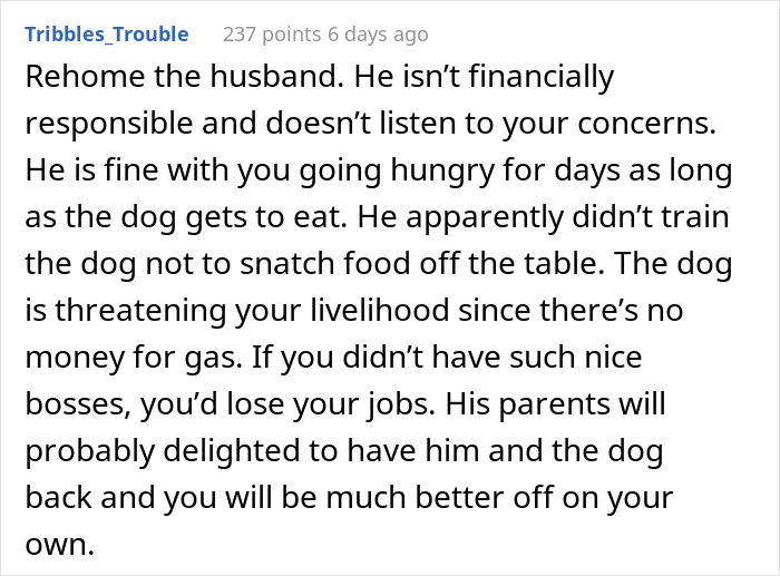 Woman Asks If She Is Being Selfish For Wanting Her Husband’s Dog Gone When It Ate Her Food She Got For The First Time In 2 Days Woman Asks If She Is Being Selfish For Wanting Her Husband’s Dog Gone When It Ate Her Food She Got For The First Time In 2 Days