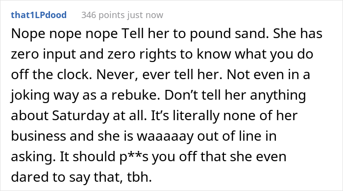 “My Boss Implied That I Need Her Permission To Do Things On My Days Off” “My Boss Implied That I Need Her Permission To Do Things On My Days Off”