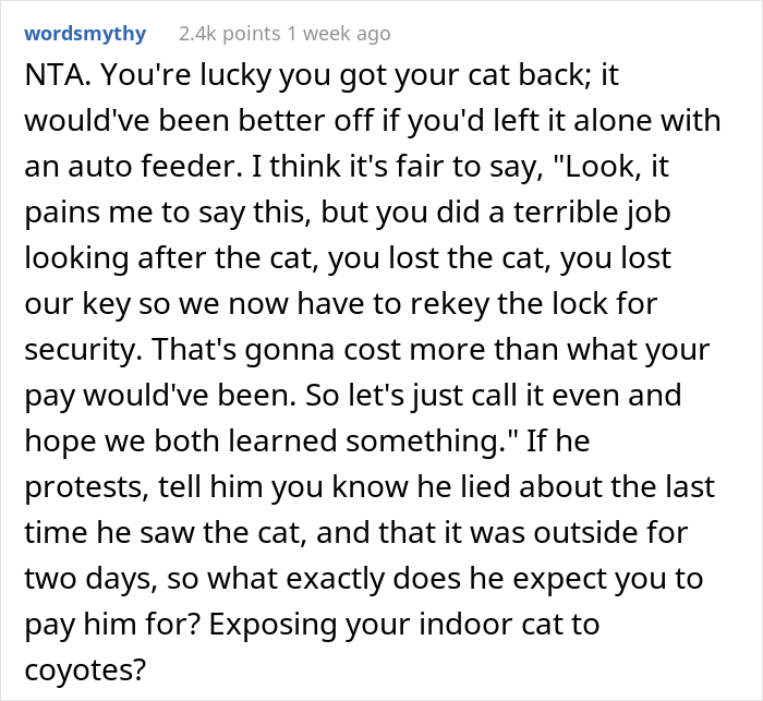 16 Y.O. Loses His Neighbor's Cat That He Was Supposed To Pet Sit, His Mom Is Upset About The Neighbors Refusing To Pay For His Work 16 Y.O. Loses His Neighbor's Cat That He Was Supposed To Pet Sit, His Mom Is Upset About The Neighbors Refusing To Pay For His Work