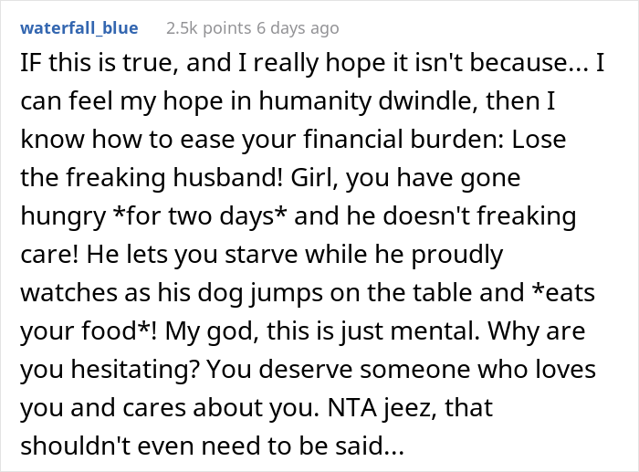 Woman Asks If She Is Being Selfish For Wanting Her Husband’s Dog Gone When It Ate Her Food She Got For The First Time In 2 Days Woman Asks If She Is Being Selfish For Wanting Her Husband’s Dog Gone When It Ate Her Food She Got For The First Time In 2 Days
