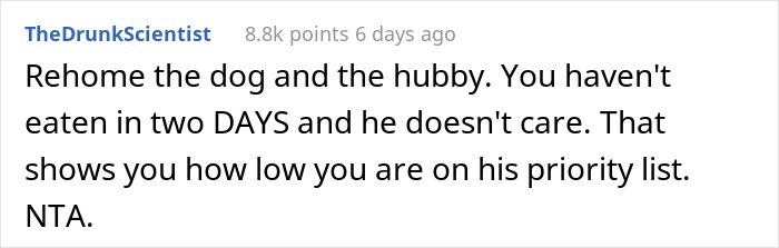 Woman Asks If She Is Being Selfish For Wanting Her Husband’s Dog Gone When It Ate Her Food She Got For The First Time In 2 Days Woman Asks If She Is Being Selfish For Wanting Her Husband’s Dog Gone When It Ate Her Food She Got For The First Time In 2 Days
