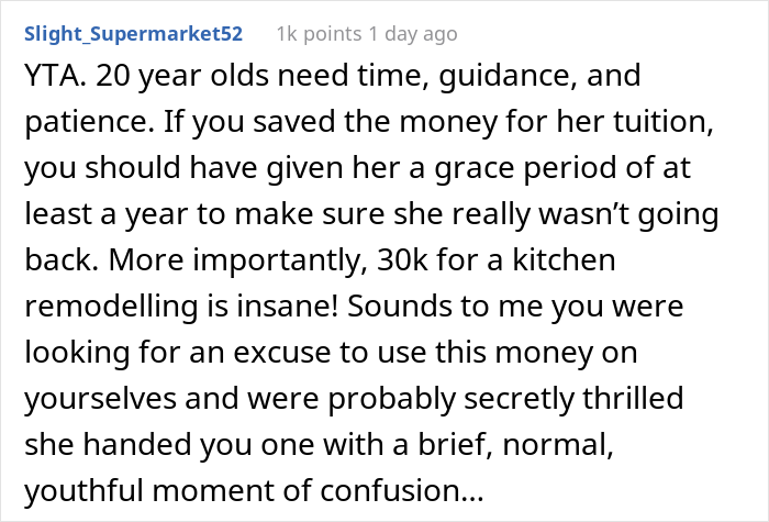 20 Y.O. Decided To Go Back To College, Found Out That Her Parents Spent All 30K They Saved Up For Her Education To Remodel Their Kitchen 20 Y.O. Decided To Go Back To College, Found Out That Her Parents Spent All 30K They Saved Up For Her Education To Remodel Their Kitchen