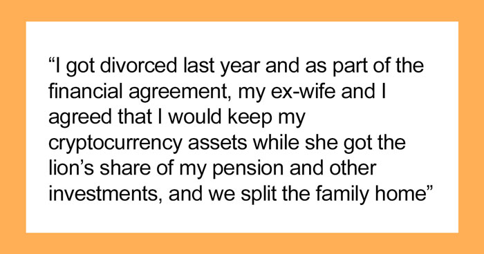 Folks Online Are Cracking Up At This Man For Choosing Crypto Assets Over The House In His Divorce