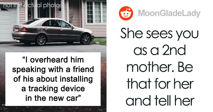 Stepmom Asks If She Should Tell Stepdaughter That Her Dad Installed A Tracking Device In A Car He Gifted Her