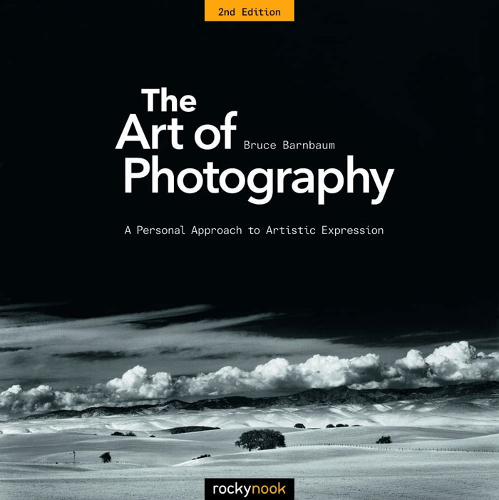 "The Art Of Photography" By By Bruce Barnbaum