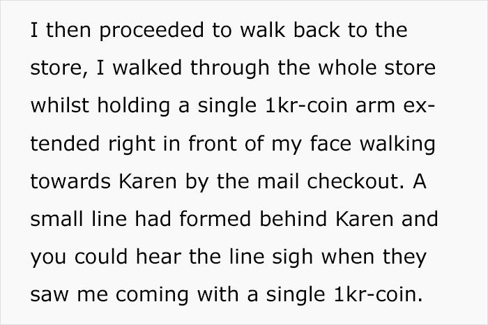 Karen Makes Employee's Life A Living Hell Over 10 Cents, Is Left Embarrassed In Front Of The Whole Store After They Maliciously Comply Karen Makes Employee's Life A Living Hell Over 10 Cents, Is Left Embarrassed In Front Of The Whole Store After They Maliciously Comply