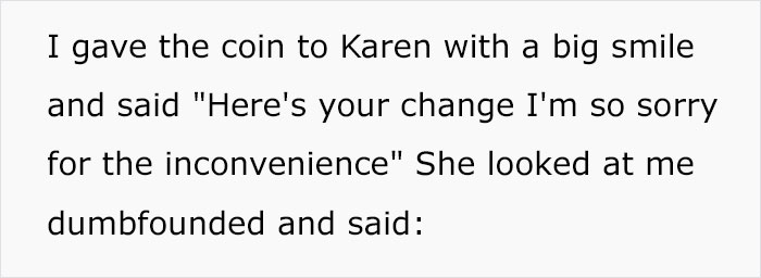 Karen Makes Employee's Life A Living Hell Over 10 Cents, Is Left Embarrassed In Front Of The Whole Store After They Maliciously Comply Karen Makes Employee's Life A Living Hell Over 10 Cents, Is Left Embarrassed In Front Of The Whole Store After They Maliciously Comply