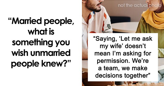 35 Things Married Folks Wish All Unmarried People Knew About Marriage