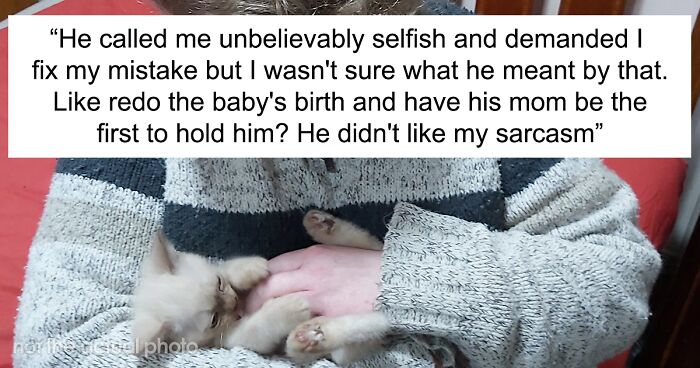 Mother-In-Law Insists On Holding Her Newborn Grandchild First, Goes Ballistic When The Wish Doesn’t Get Fulfilled