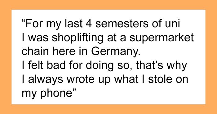 “Today I Messed Up By Going To A Supermarket Chain And Admitting I Shoplifted For 2 Years”