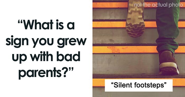 50 People Are Sharing The Signs That Made Them Realize They Were Raised By Toxic Parents