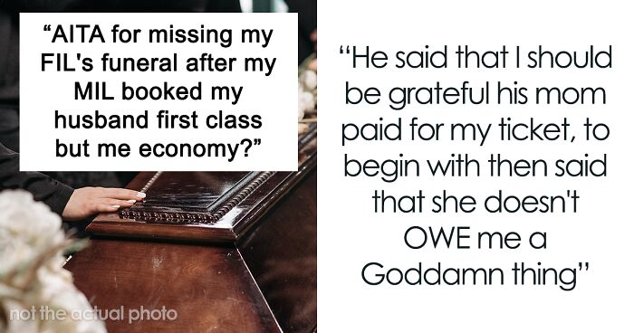 “He Was Crying The Whole Ride To The Airport”: Husband Calls Wife Pathetic And Cruel After She Skipped FIL’s Funeral Because MIL Bought Her An Economy Ticket