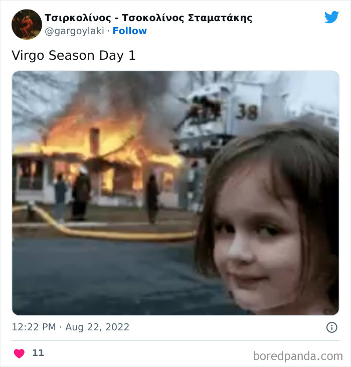 Virgo season day 1 girl in the background of burning house meme