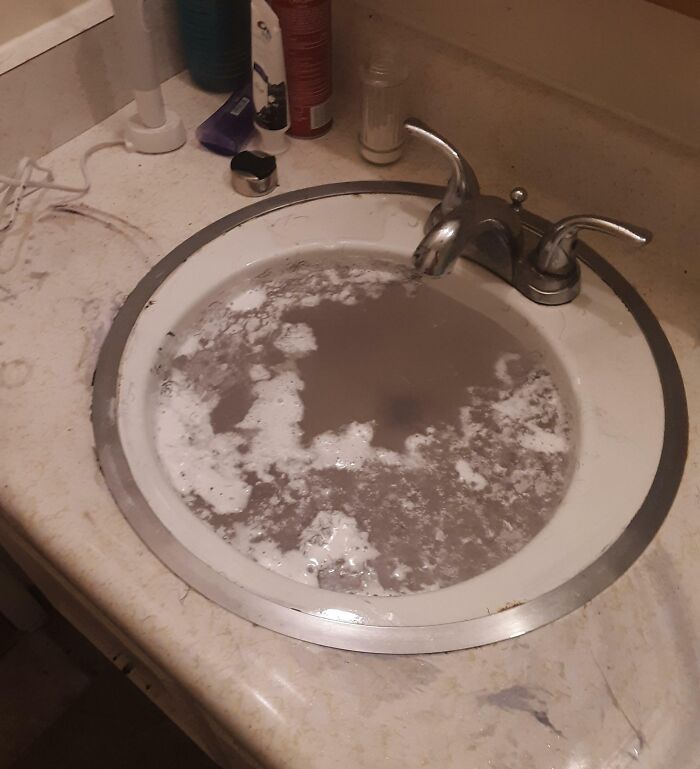 My Roommate Came Into My Room Clean Shaven And Said " The Sink Is Clogged I Think. I'll See You When I'm Off At 11PM"