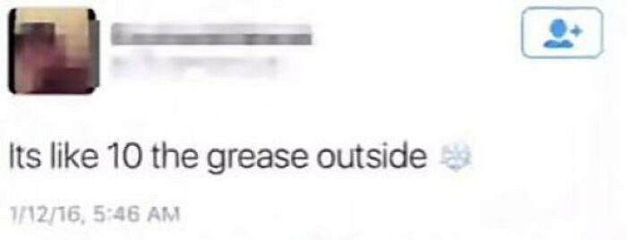 10 The Grease Outside