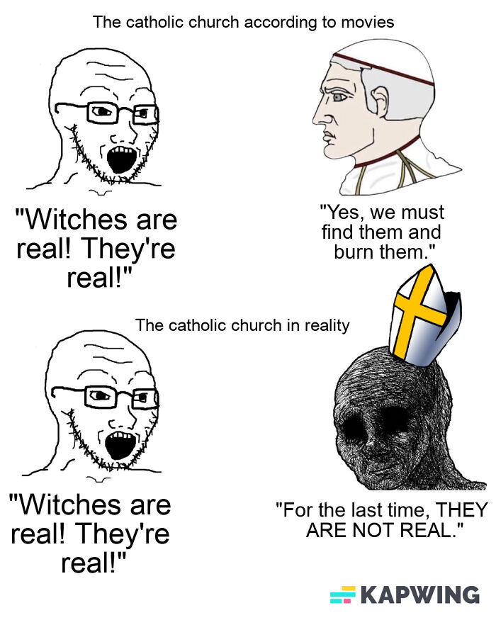 Daily Reminder That The Protestants Mainly Did Witch Hunts And The Church Outright Made It Illegal To Do Them