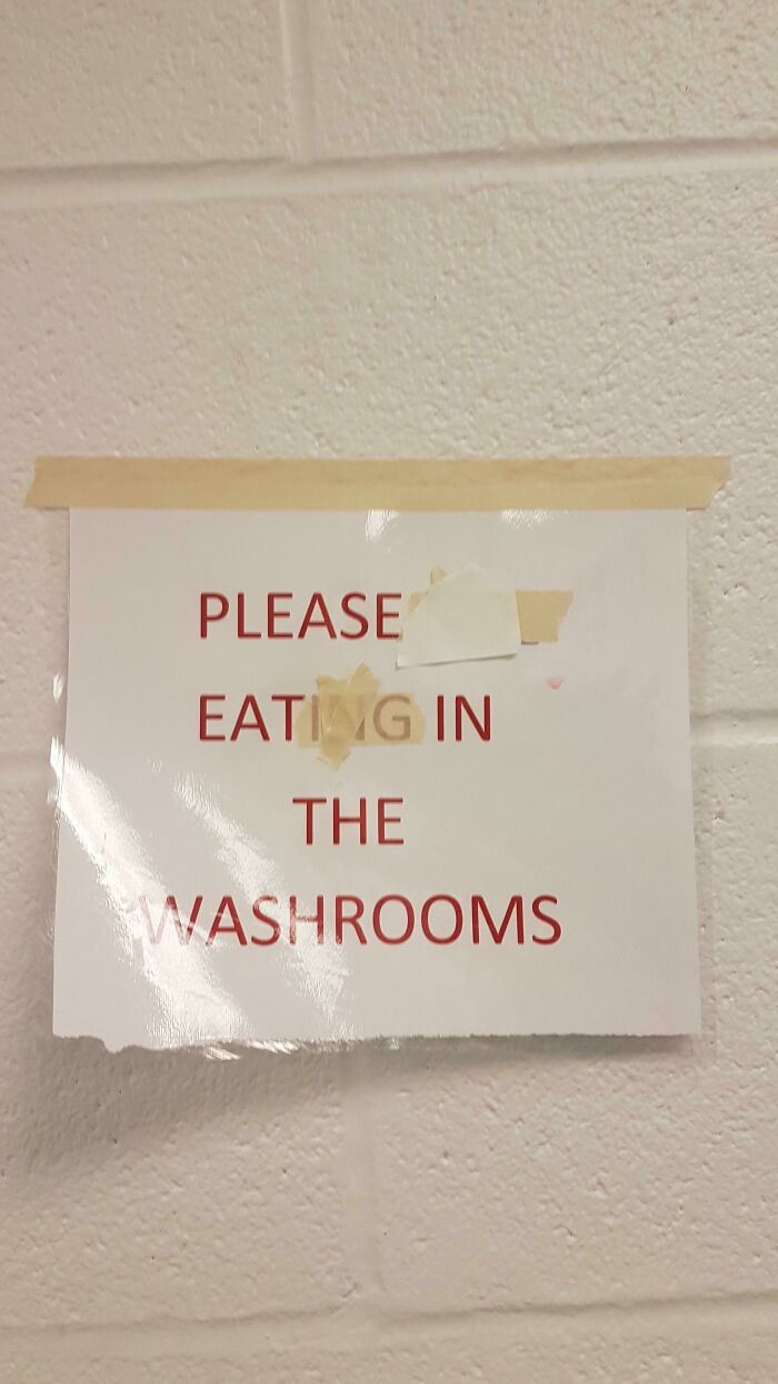 Please Eat In The Bathrooms