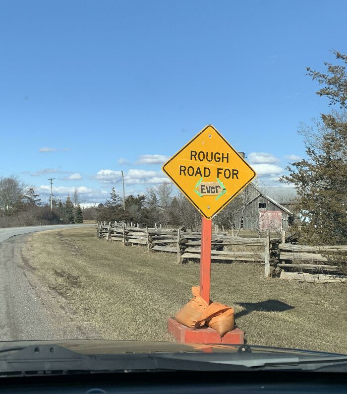 One Of The More Accurate Signs I Saw On My Drive Today