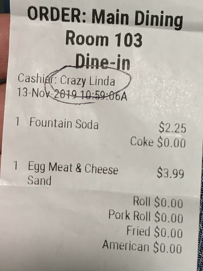 Waitress At A Breakfast Place I Went To Had Her Name On The Receipt As “Crazy Linda”