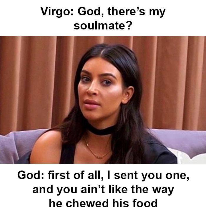 Virgo asking God there's their soulmate meme