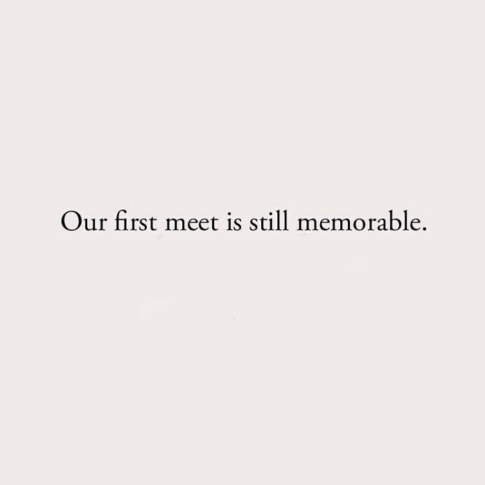 Our first meet is still memorable.