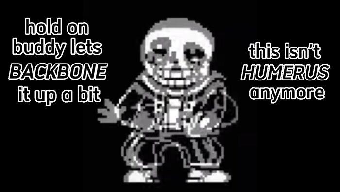 I Paused A Video Of Sans Doing The Spooky Dance At Just The Right Time, Took A Screenshot And Made This Masterpiece