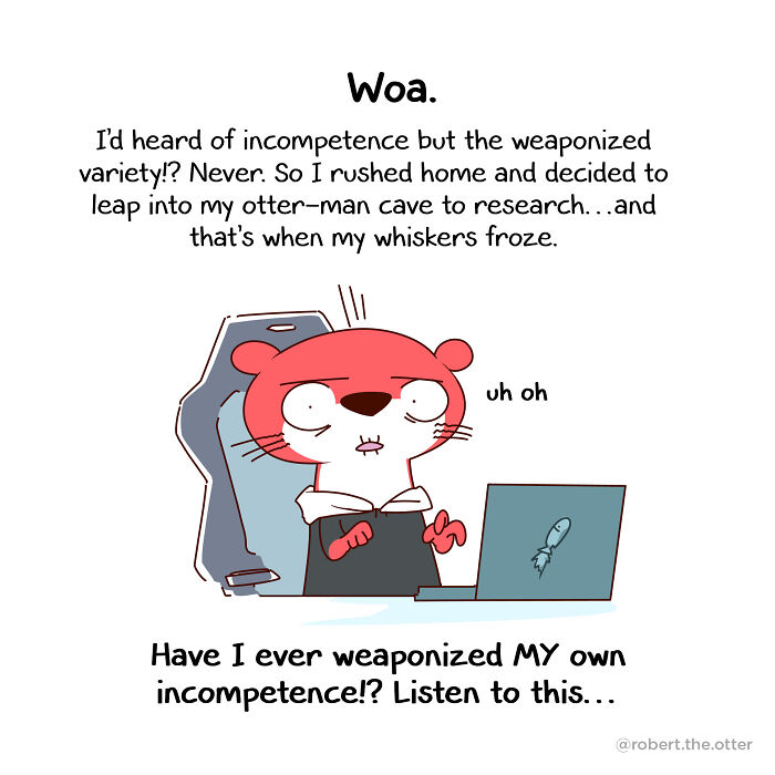 My Comic On How To Recognize And Handle Weaponized Incompetence My Comic On How To Recognize And Handle Weaponized Incompetence