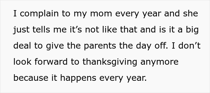 The woman plans to spend Thanksgiving with her boyfriend's family so she doesn't take advantage of her family.