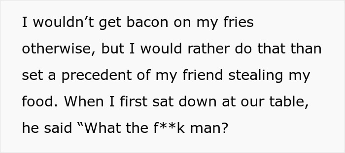 Student Has Had Enough Of His Muslim Friend Stealing His Fries, So He Orders Bacon On Them Without Telling Him Anything Student Has Had Enough Of His Muslim Friend Stealing His Fries, So He Orders Bacon On Them Without Telling Him Anything